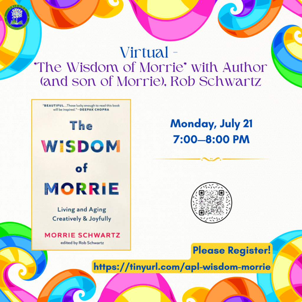 7.21.2025 virtual the wisdom of morrie with author (and son of morrie), rob schwartz
